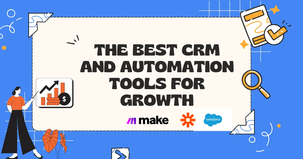 The Best CRM and Automation Tools for Growth