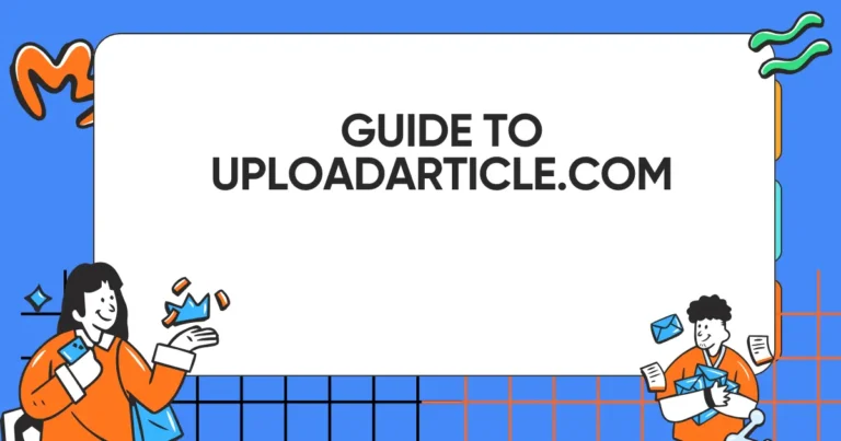 Guide to UploadArticle.com