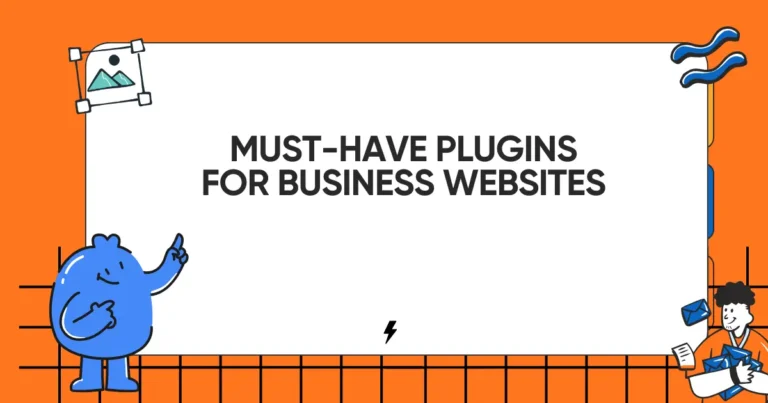 Must-Have Plugins for Business Websites