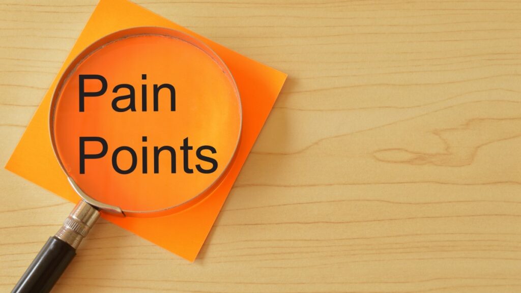 Customer Pain Points