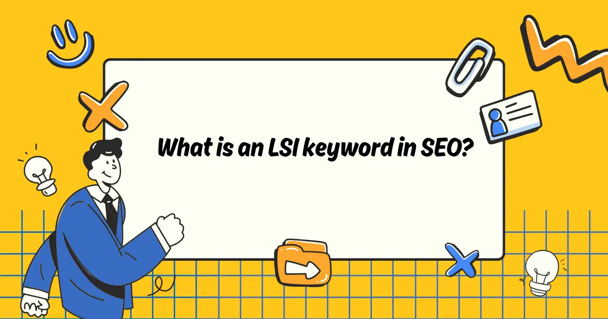 What is an LSI keyword in SEO?