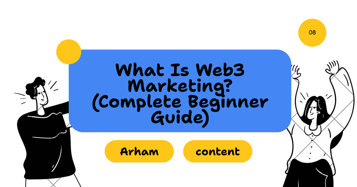 What Is Web3 Marketing? (Complete Beginner Guide)