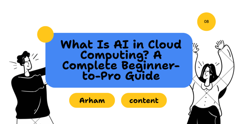 What Is AI in Cloud Computing? A Complete Beginner-to-Pro Guide
