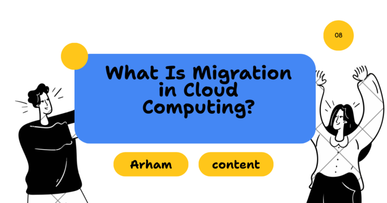 What Is Migration in Cloud Computing?