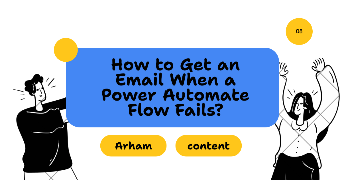 How to Get an Email When a Power Automate Flow Fails?