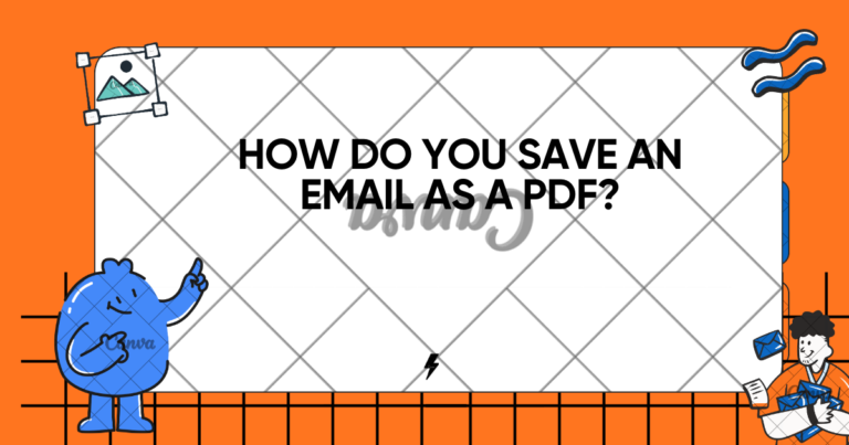 How Do You Save an Email as a PDF?