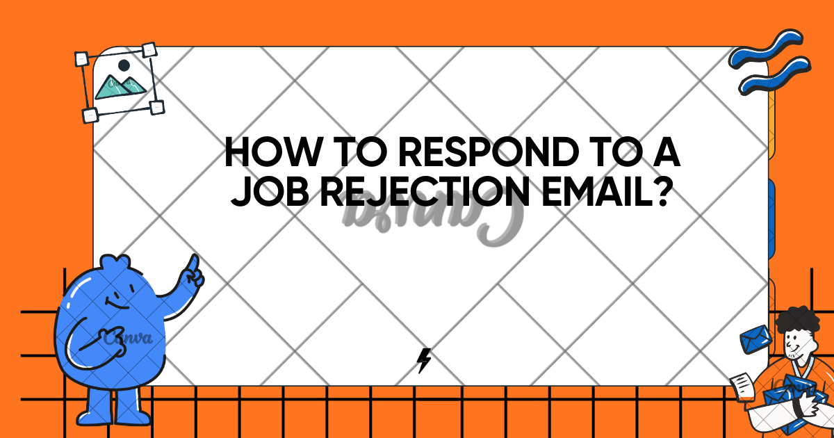 How to Respond to a Job Rejection Email?