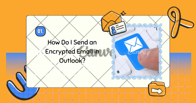 How Do I Send an Encrypted Email in Outlook?