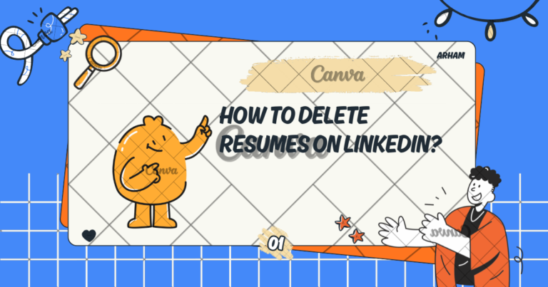 How to Delete Resumes on LinkedIn?