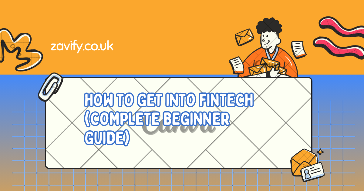 How to Get Into Fintech (Complete Beginner Guide)
