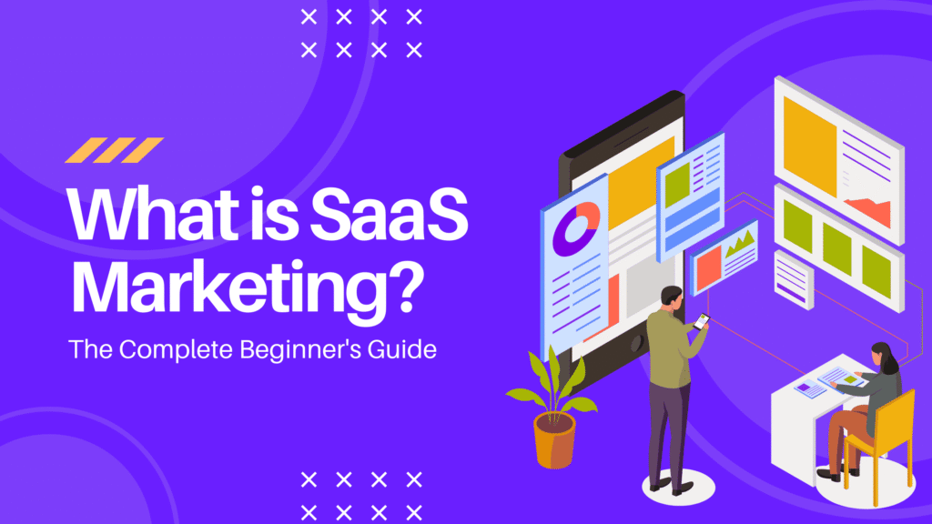 What Is SaaS Marketing?