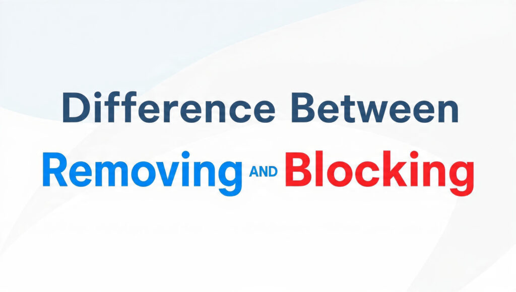 Difference Between Removing and Blocking