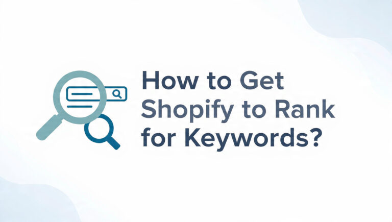 How to Get Shopify to Rank for Keywords?