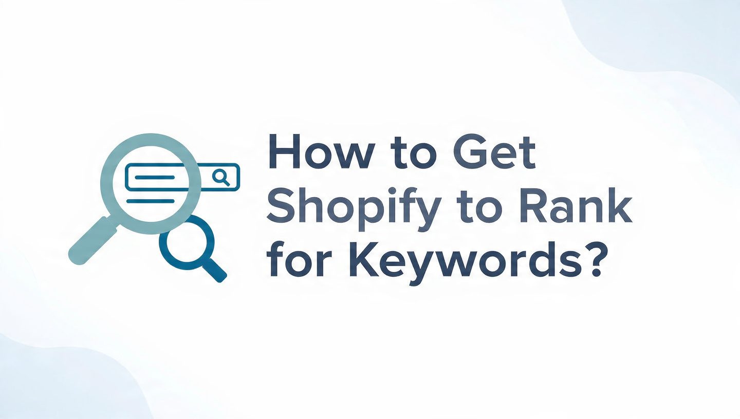 How to Get Shopify to Rank for Keywords?