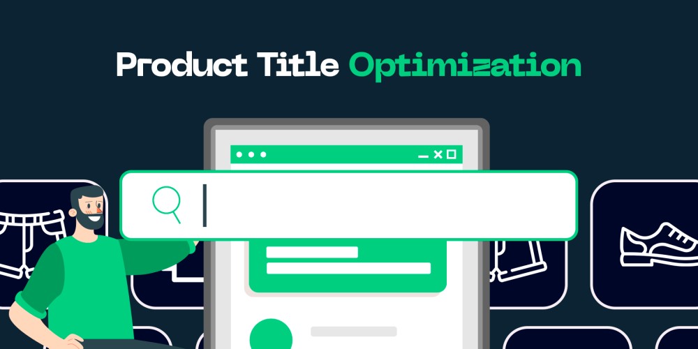 Optimize Product Titles and Descriptions