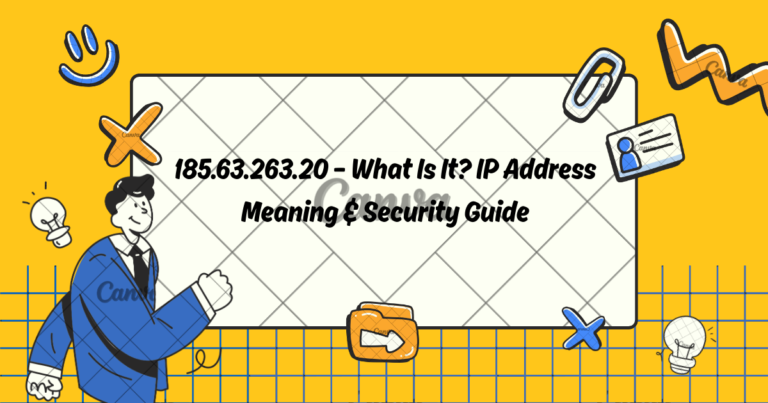 185.63.263.20 – What Is It? IP Address Meaning & Security Guide