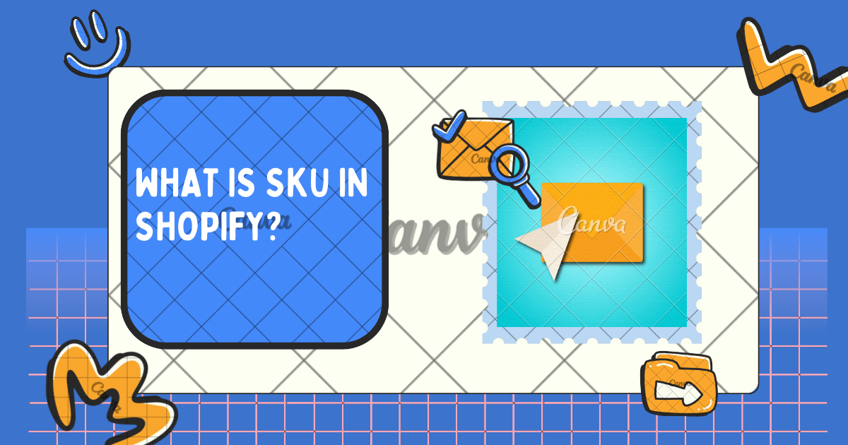 What Is SKU in Shopify?