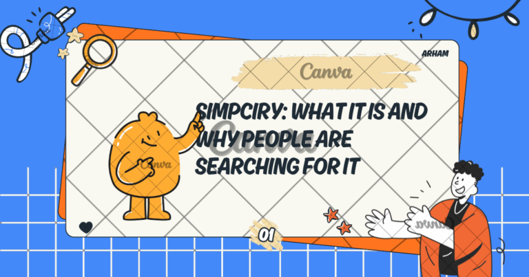 Simpciry: What It Is and Why People Are Searching for It