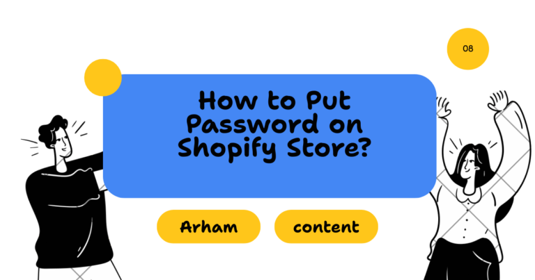 How to Put Password on Shopify Store?
