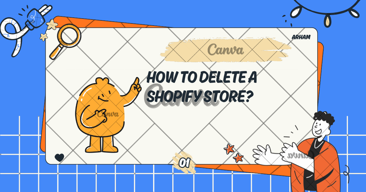 How to Delete a Shopify Store?
