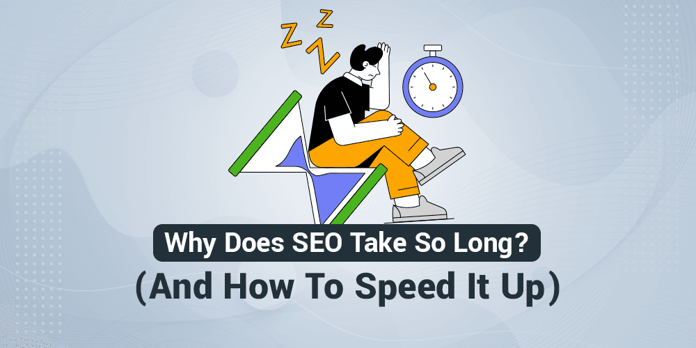 Why Most SEO Is So Slow