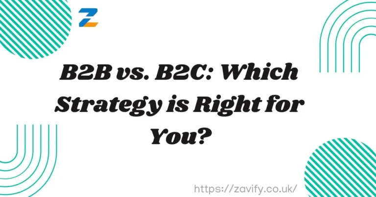 B2B vs. B2C: Which Strategy is Right for You?