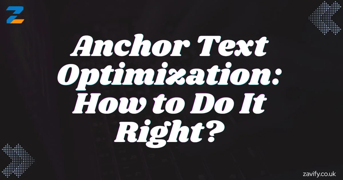 Anchor Text Optimization: How to Do It Right