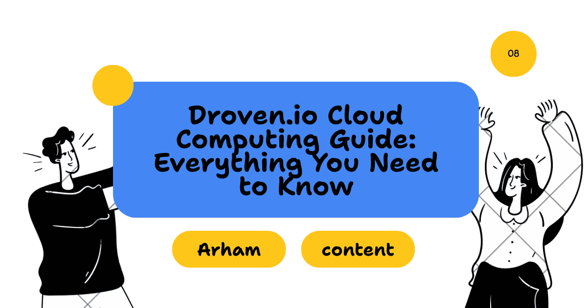 Droven.io Cloud Computing Guide: Everything You Need to Know