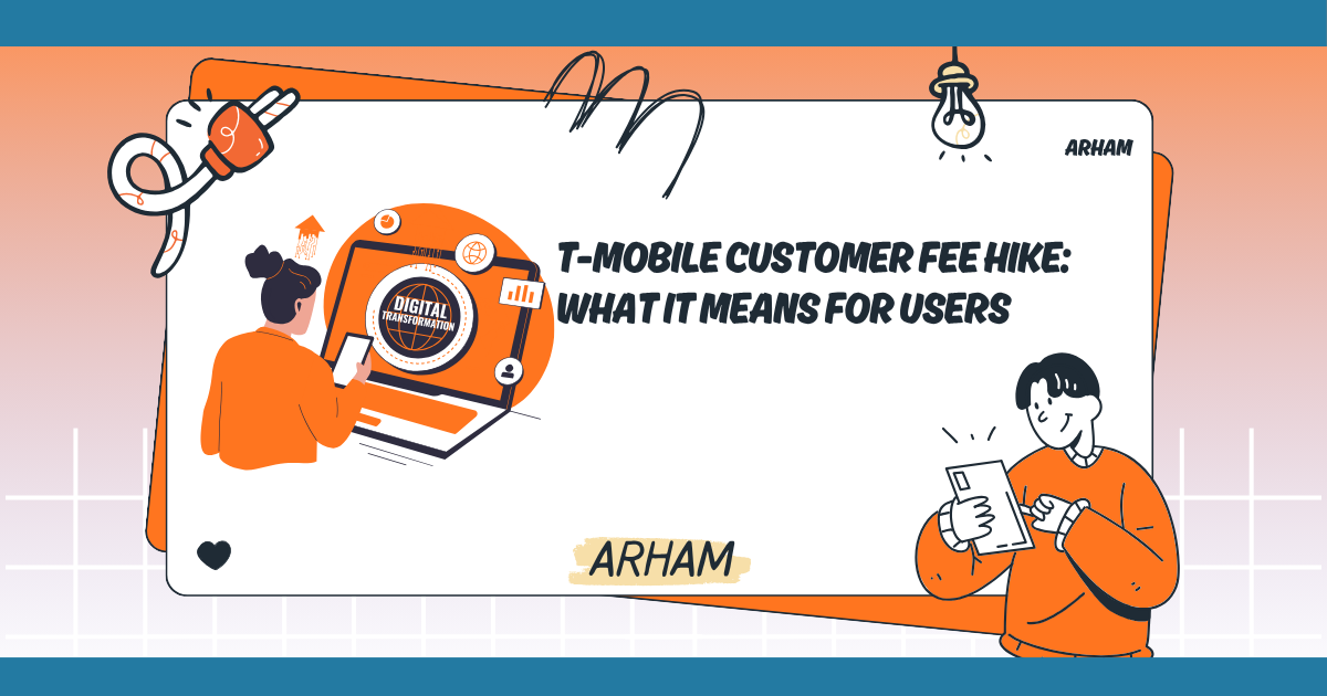 T-Mobile Customer Fee Hike: What It Means for Users
