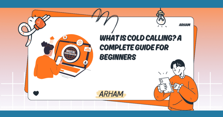 What Is Cold Calling? A Complete Guide for Beginners