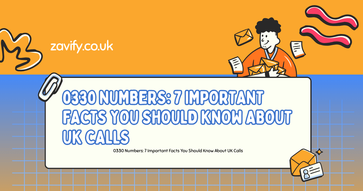 0330 Numbers: 7 Important Facts You Should Know About UK Calls