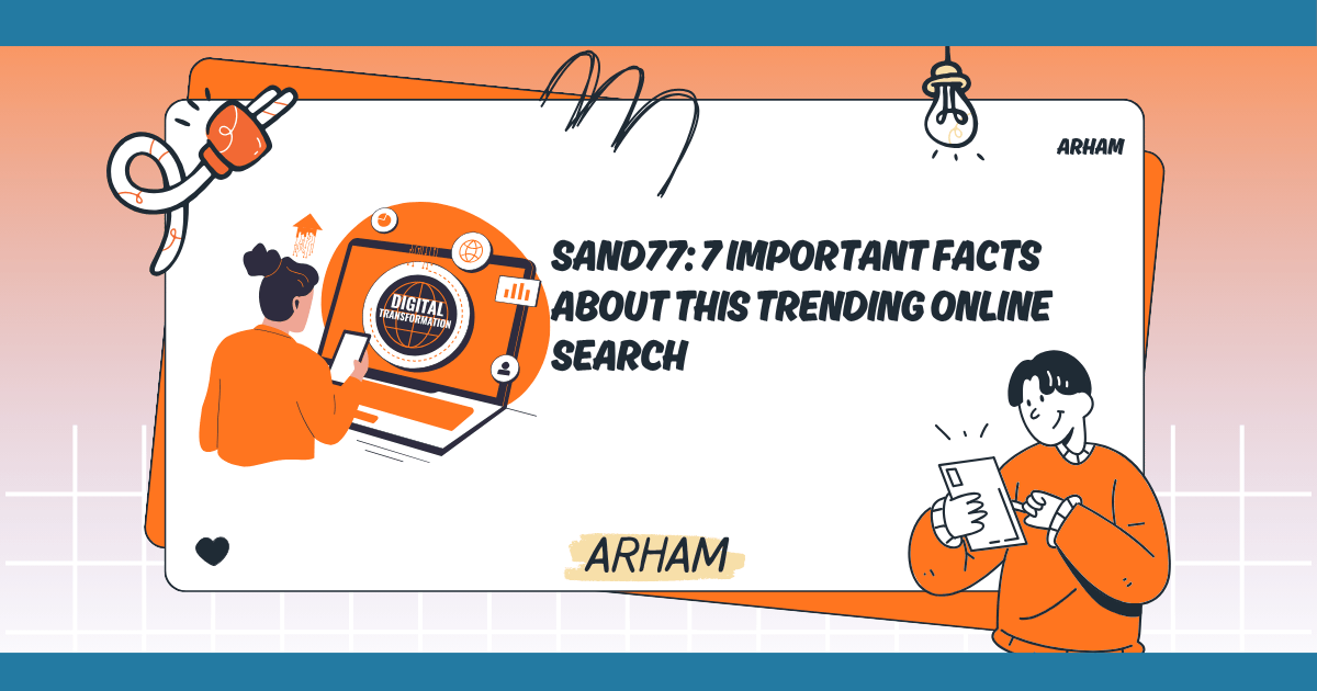 Sand77: 7 Important Facts About This Trending Online Search