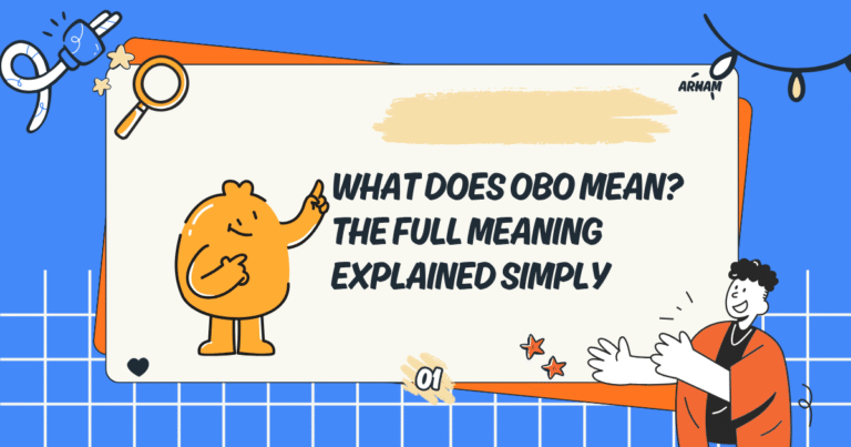 What Does OBO Mean? The Full Meaning Explained Simply