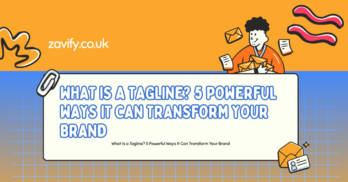 What Is a Tagline? 5 Powerful Ways It Can Transform Your Brand