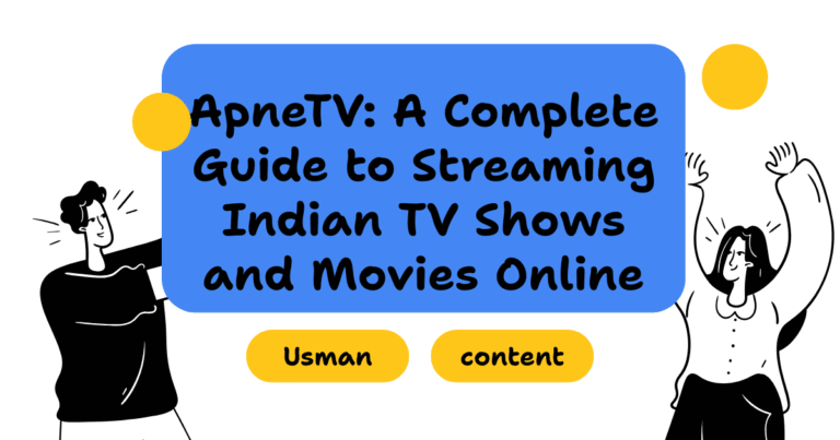 ApneTV: A Complete Guide to Streaming Indian TV Shows and Movies Online