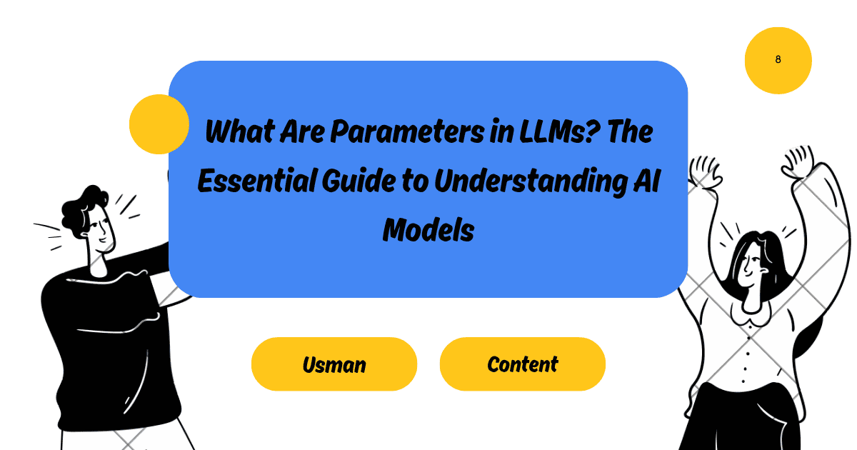 What Are Parameters in LLMs? The Essential Guide to Understanding AI Models