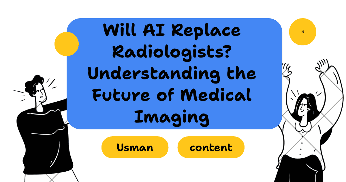 Will AI Replace Radiologists? Understanding the Future of Medical Imaging