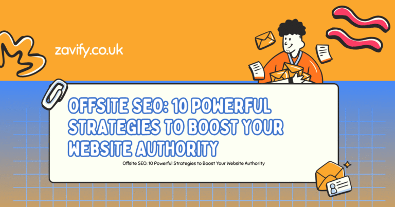 Offsite SEO: 10 Powerful Strategies to Boost Your Website Authority