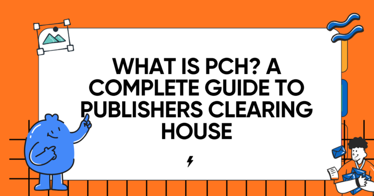 What Is PCH? A Complete Guide to Publishers Clearing House