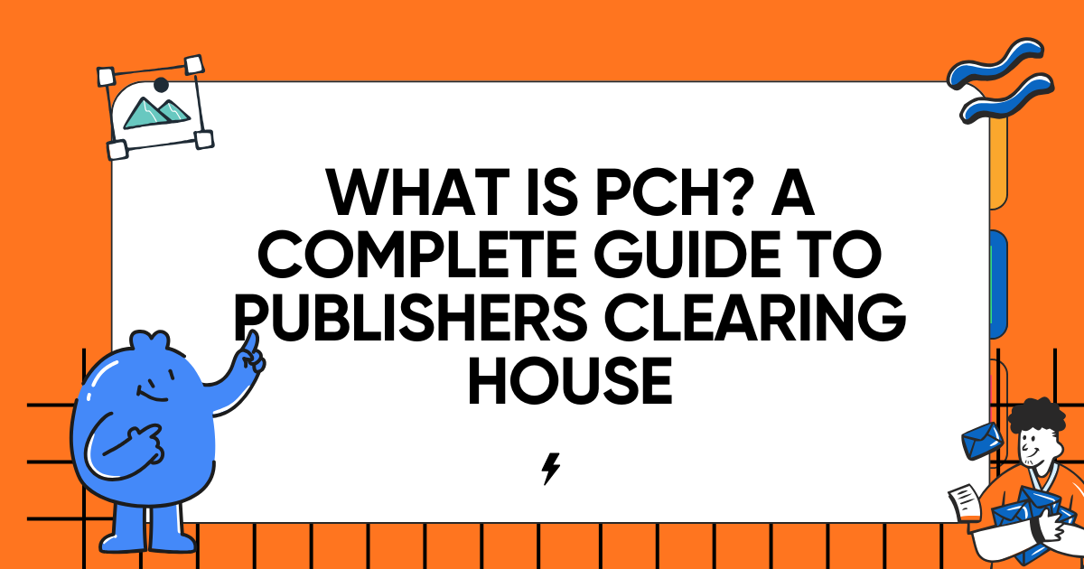 What Is PCH? A Complete Guide to Publishers Clearing House