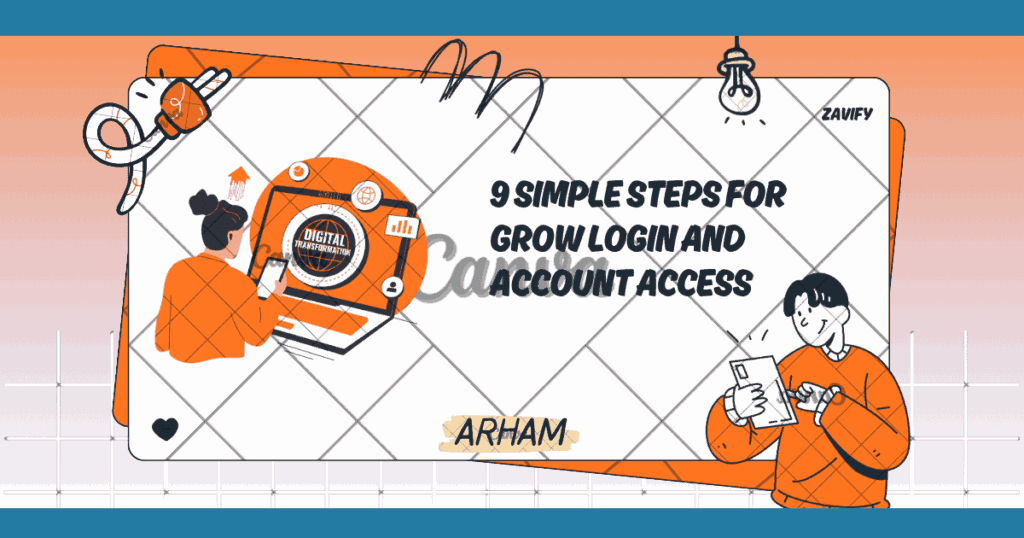 9 Simple Steps for Grow Login and Account Access